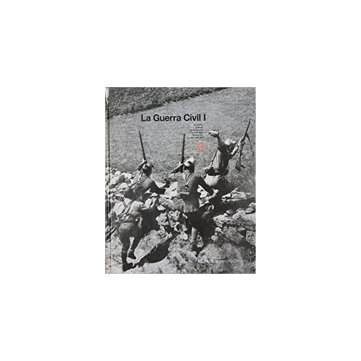 La Guerra Civil I - Memoria gráfica de la historia y la sociedad españolas del siglo XX - 3